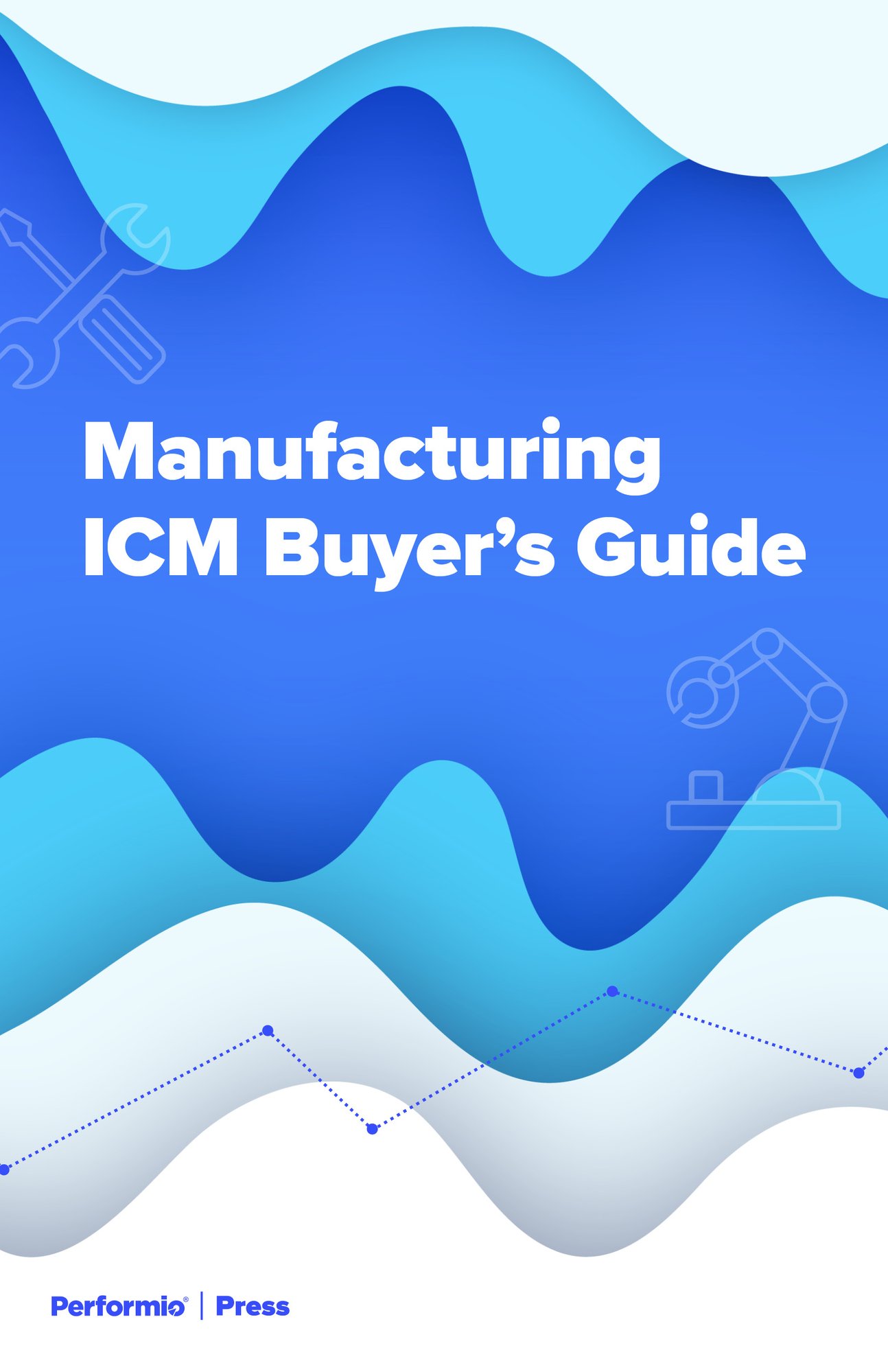 Performio-Ebook-Manufacturing ICM Buyer’s Guide