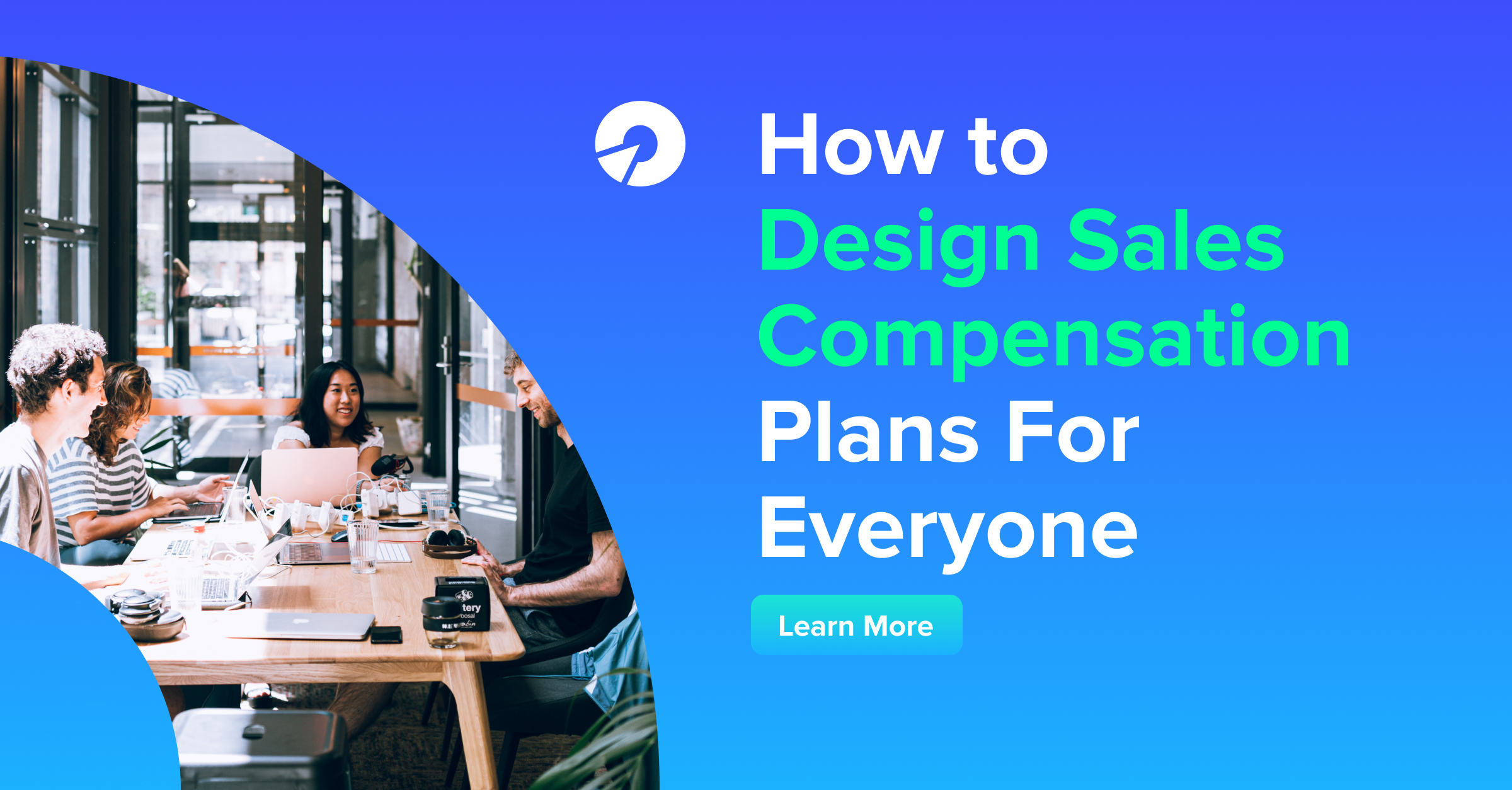 How to Design Sales Compensation Plans For Everyone