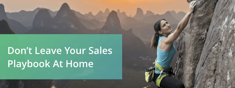 don't leave your sales playbook at home