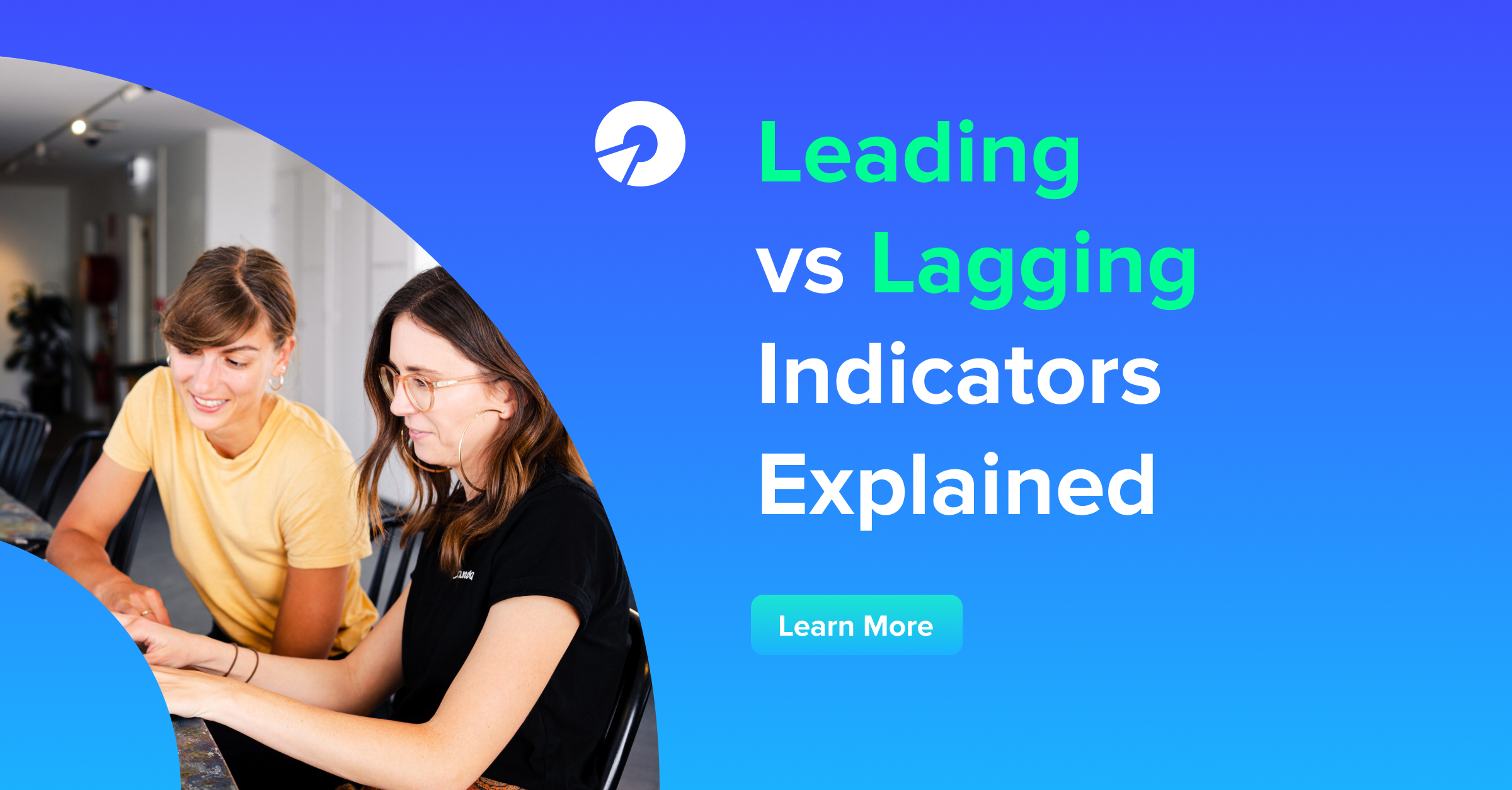 Leading vs Lagging Indicators Explained