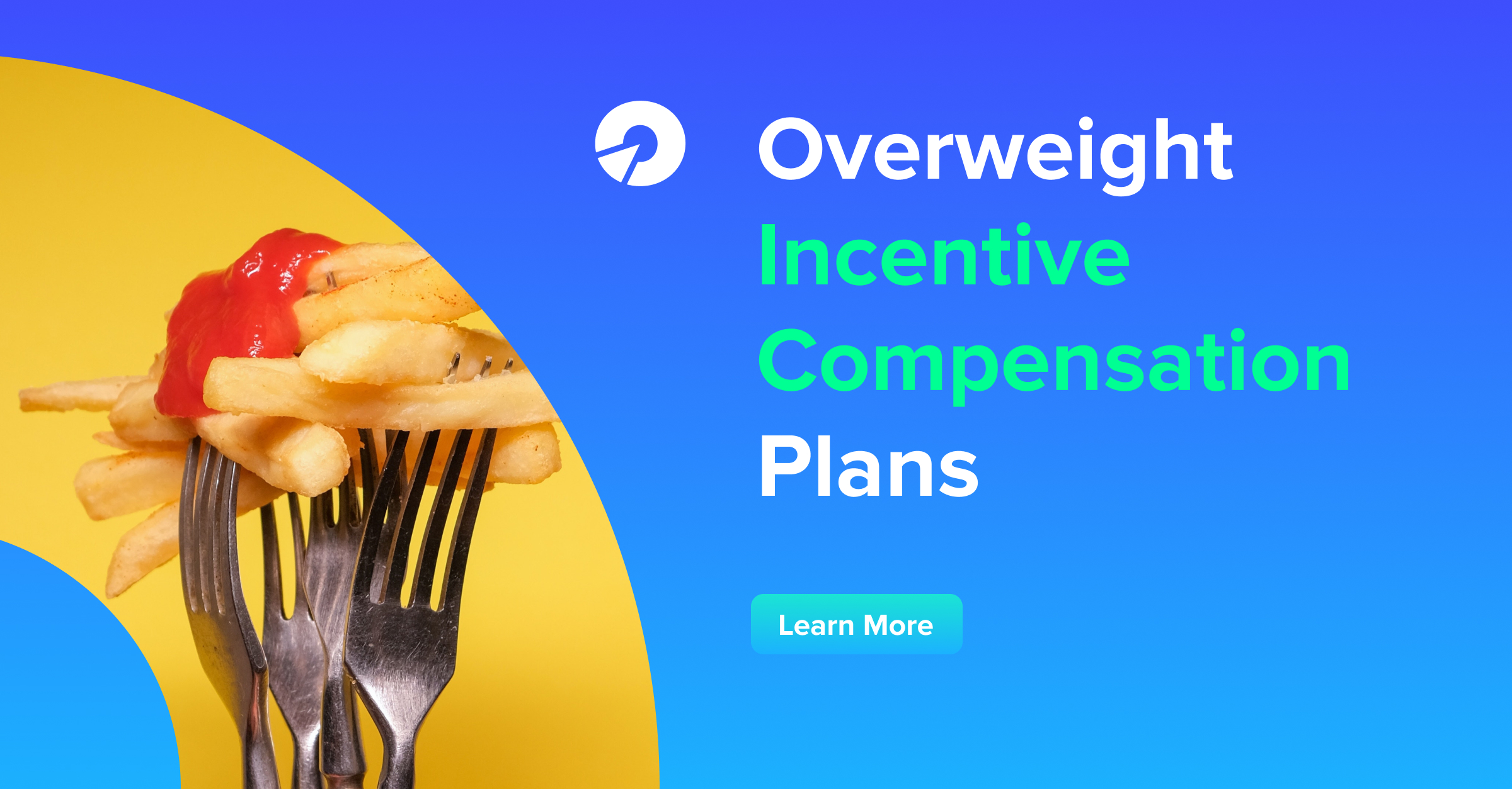 Overweight Incentive Plans