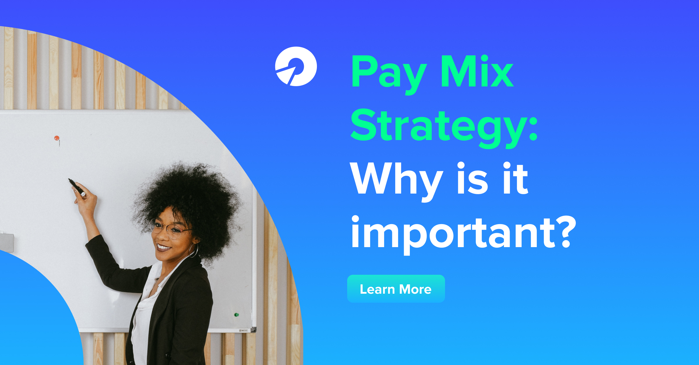 Pay Mix Strategy Why is it important?