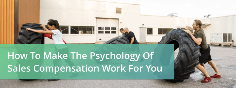 psychology of sales compensation