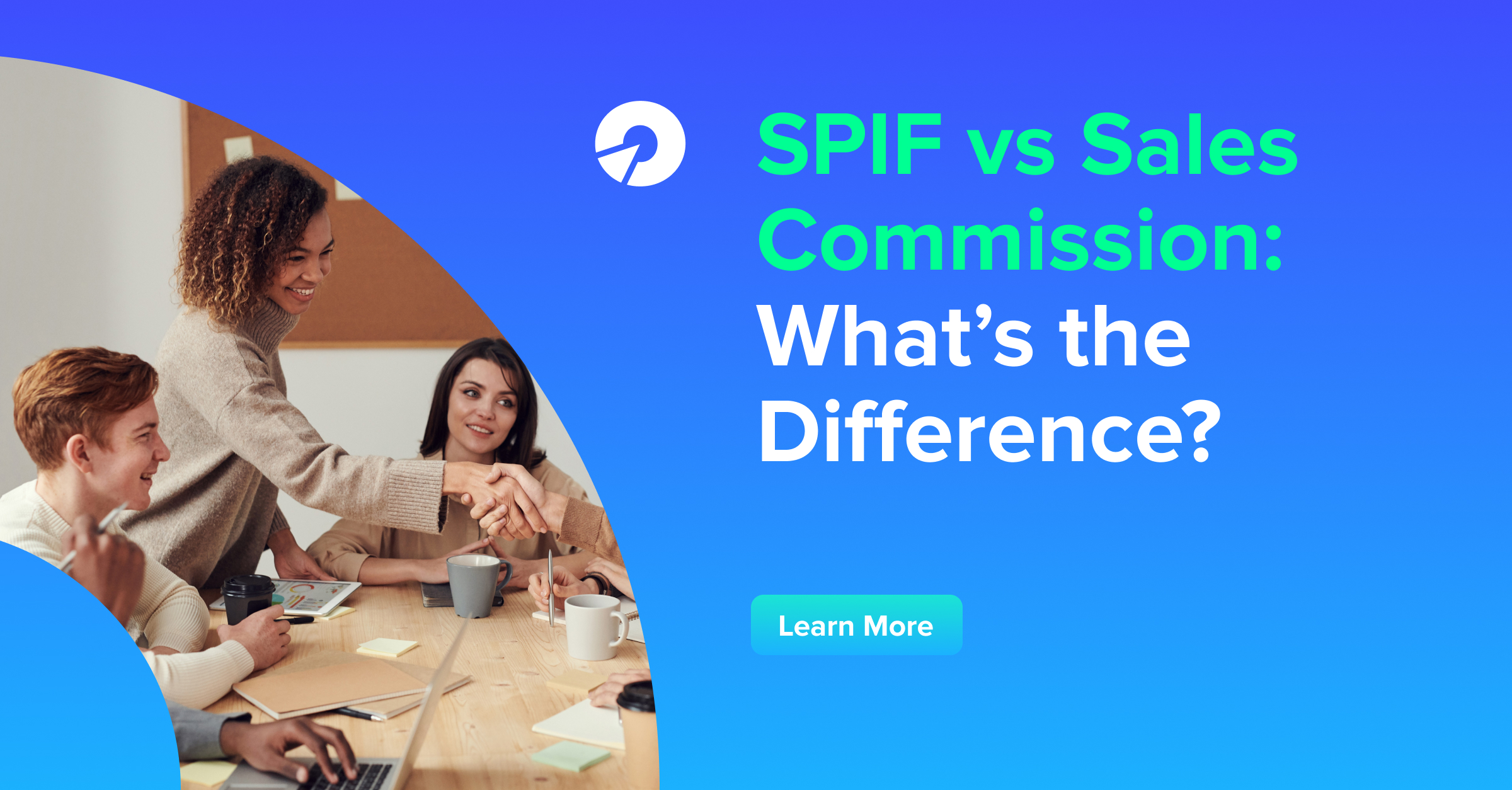 SPIF vs Sales Commission: What’s the Difference?