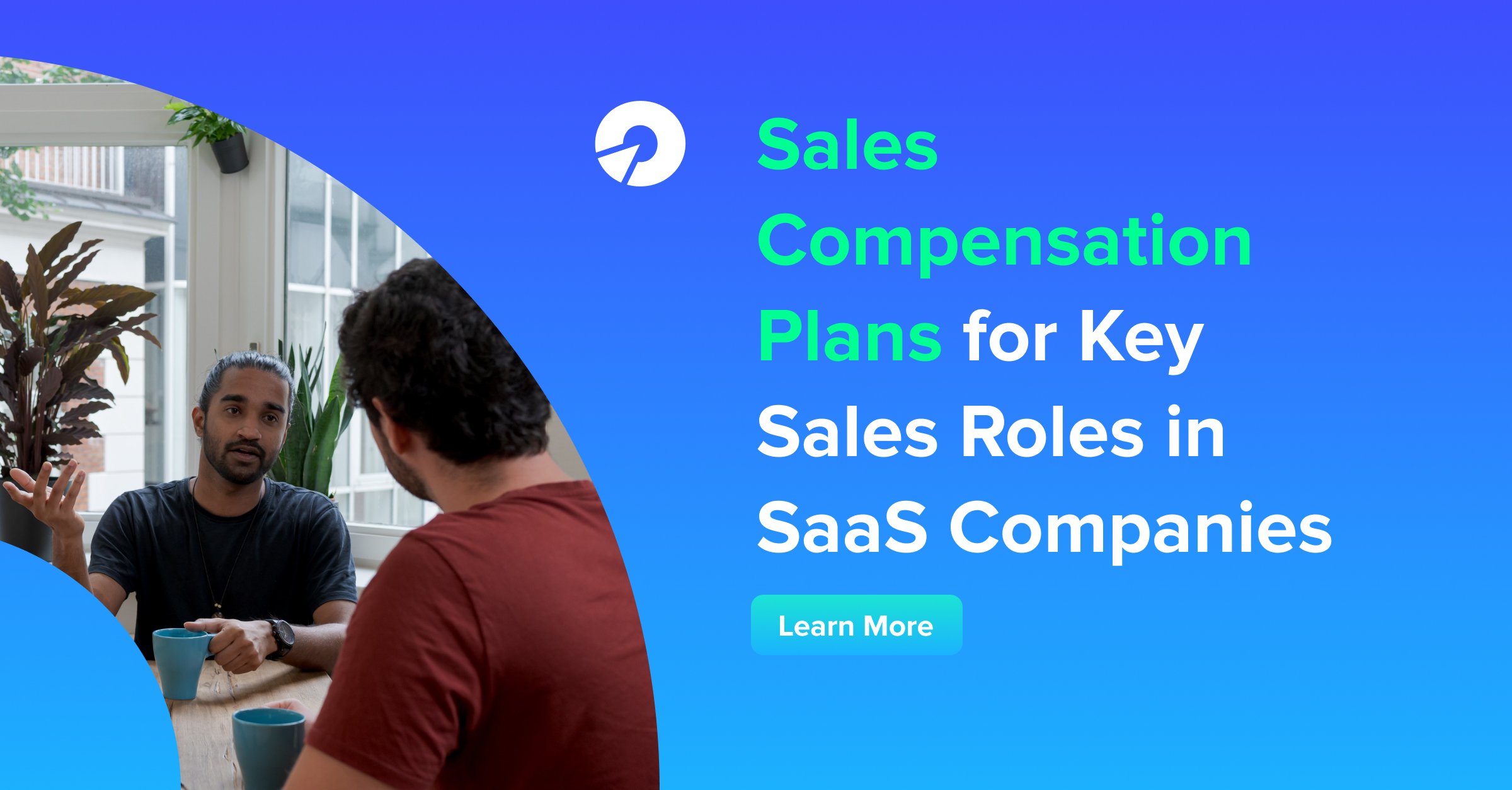 Sales Compensation Plans for Key Sales Roles in SaaS Companies