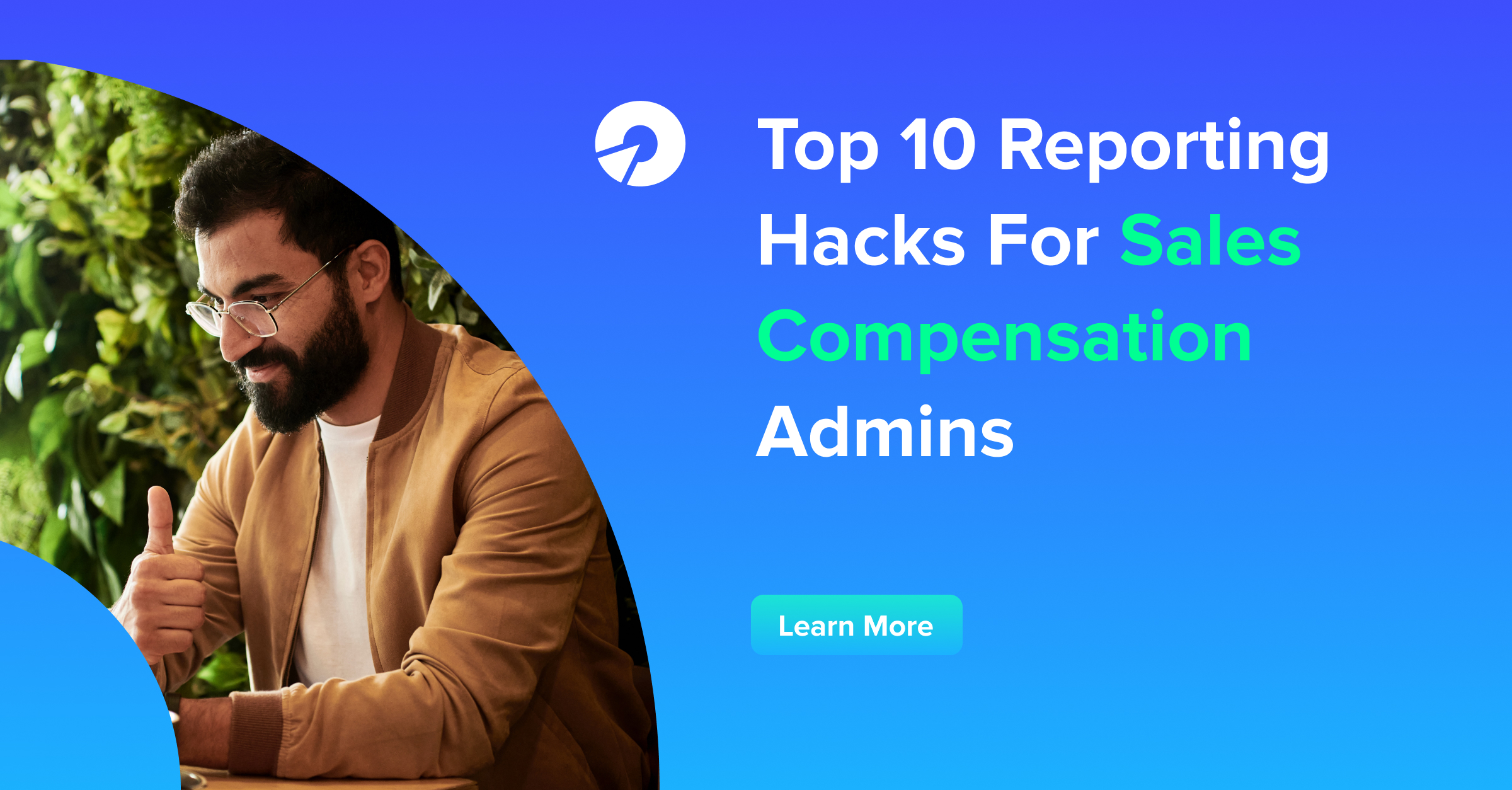 Top 10 Reporting Hacks For Sales Compensation Admins