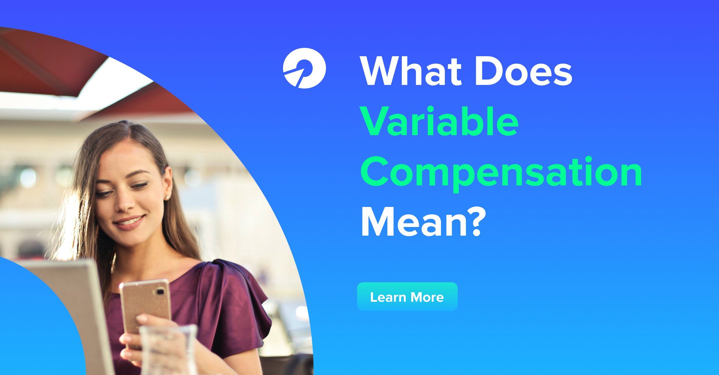What Does Variable Compensation Mean?